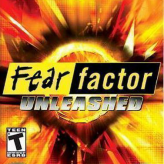 Fear Factor: Unleashed